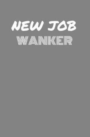 Cover of New Job Wanker
