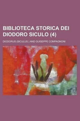 Cover of Biblioteca Storica Dei Diodoro Siculo (4)