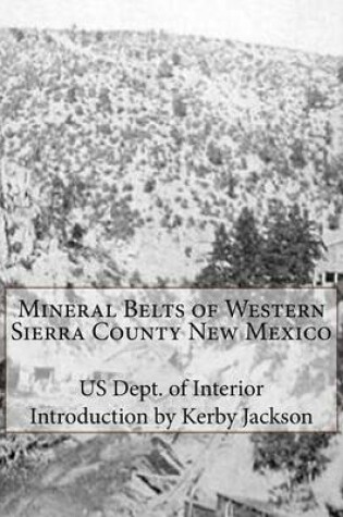 Cover of Mineral Belts of Western Sierra County New Mexico