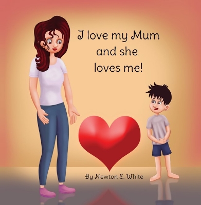 Book cover for I love my Mum and she loves me (Boy)