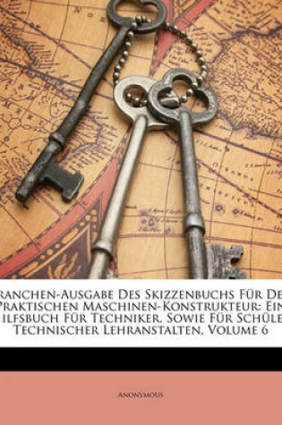 Cover of Branchen-Ausgabe Des Skizzenbuchs Fur Den Praktischen Maschinen-Konstrukteur