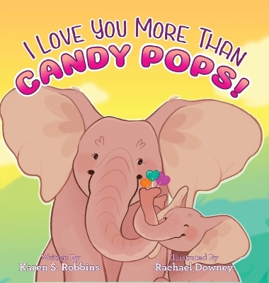 Book cover for I Love You More Than Candy Pops!