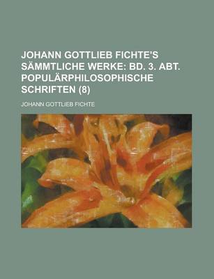 Book cover for Johann Gottlieb Fichte's Sammtliche Werke (8)