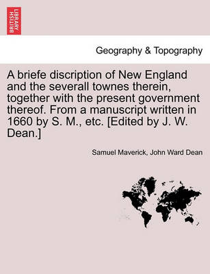 Book cover for A Briefe Discription of New England and the Severall Townes Therein, Together with the Present Government Thereof. from a Manuscript Written in 1660 by S. M., Etc. [Edited by J. W. Dean.]