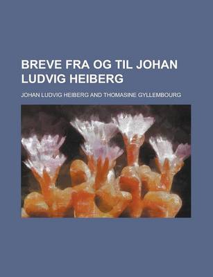 Book cover for Breve Fra Og Til Johan Ludvig Heiberg