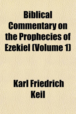 Book cover for Biblical Commentary on the Prophecies of Ezekiel (Volume 1)