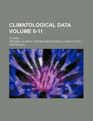 Book cover for Climatological Data Volume 8-11; Illinois