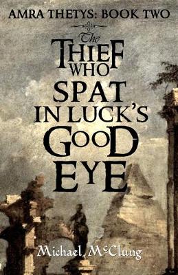 Book cover for The Thief Who Spat in Luck's Good Eye