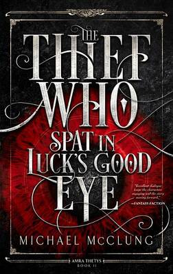 Book cover for The Thief Who Spat in Luck's Good Eye