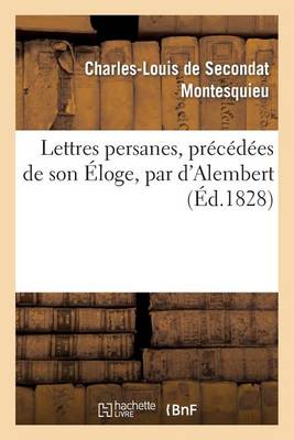 Book cover for Lettres Persanes, Precedees de Son Eloge, Par d'Alembert
