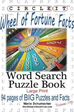 Cover of Circle It, Wheel of Fortune Facts, Word Search, Puzzle Book