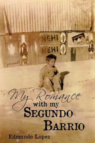 Cover of My Romance with My Segundo Barrio