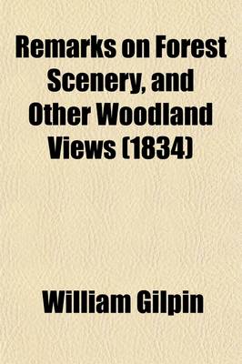 Book cover for Remarks on Forest Scenery, and Other Woodland Views Volume 1