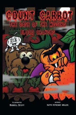 Cover of Count Carrot the Case of the Missing Blood Oranges