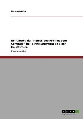 Book cover for Einfuhrung Des Themas 'steuern Mit Dem Computer' Im Technikunterricht an Einer Hauptschule