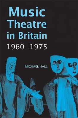 Book cover for Music Theatre in Britain, 1960-1975