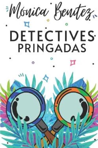 Cover of Detectives pringadas