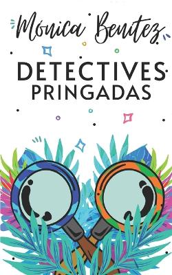 Book cover for Detectives pringadas