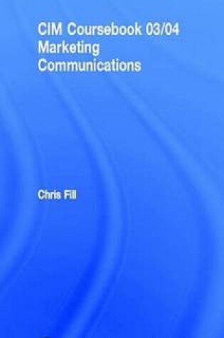 Cover of CIM Coursebook 03/04 Marketing Communications