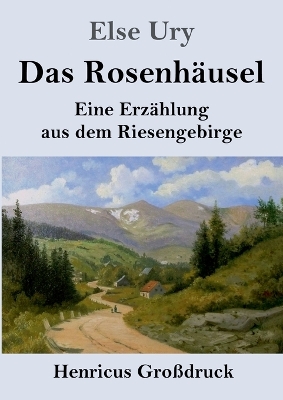Book cover for Das Rosenhäusel (Großdruck)