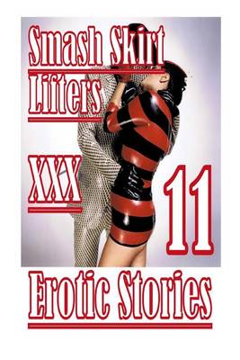 Book cover for smash Skirt Lifters XXX Erotic Stories 11
