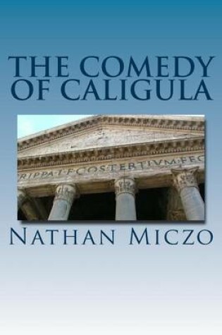 Cover of The Comedy of Caligula