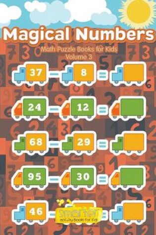 Cover of Magical Numbers - Math Puzzle Books for Kids Volume 3