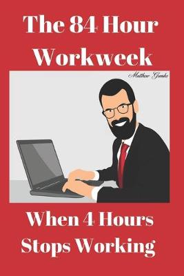 Book cover for The 84 Hour Workweek