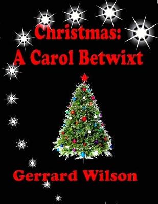 Book cover for Christmas: A Carol Betwixt