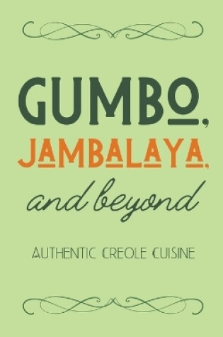 Cover of Gumbo, Jambalaya, and Beyond