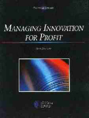 Book cover for Managing Innovation for Profit 8e