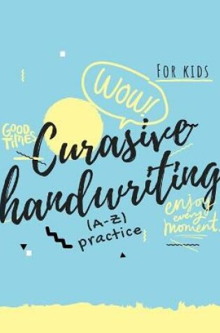 Cover of Curasive Handwriting Practice (A-Z) for kids