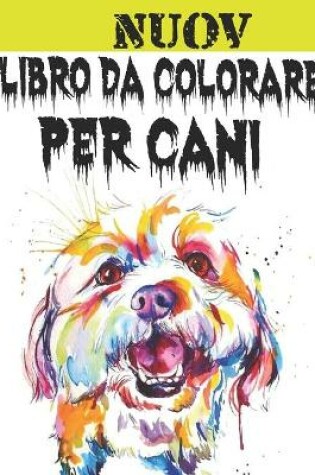 Cover of Nuov - Libro da Colorare Per Cani