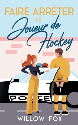 Book cover for Faire Arr�ter Le Joueur De Hockey