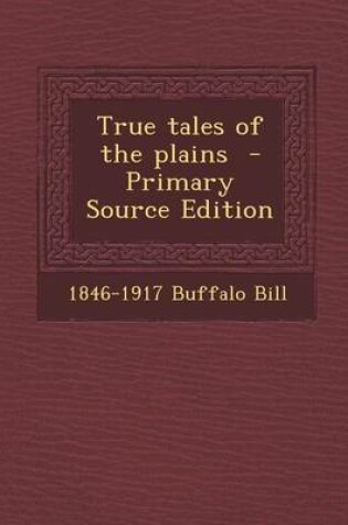 Cover of True Tales of the Plains