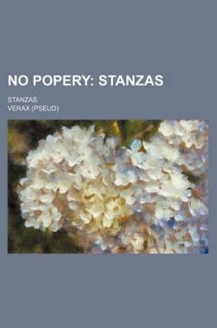 Cover of No Popery; Stanzas. Stanzas