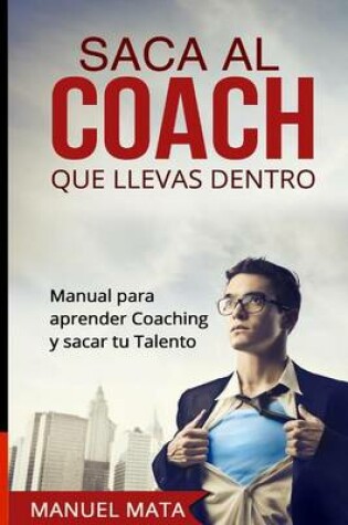 Cover of Saca al coach que llevas dentro