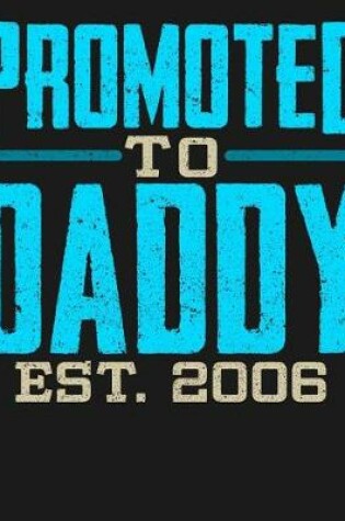 Cover of Promoted To Daddy Est 2006