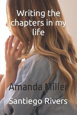 Book cover for Writing the chapters in your life