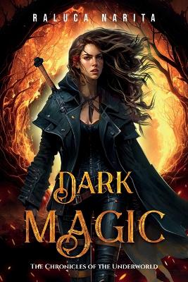 Dark Magic by Raluca E Narita