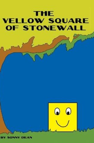 Cover of The Yellow Square of Stonewall