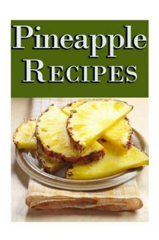 Cover of Pineapple Recipes