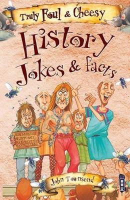 Book cover for Truly Foul & Cheesy History Jokes and Facts Book