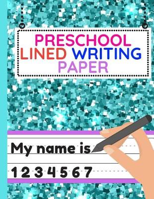 Book cover for Preschool Lined Writing Paper