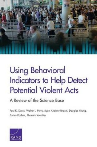 Cover of Using Behavioral Indicators to Help Detect Potential Violent Acts