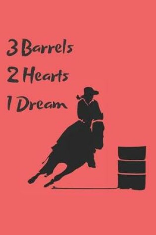 Cover of Barrel Racing 3 Barrels Blank Lined Journal Notebook