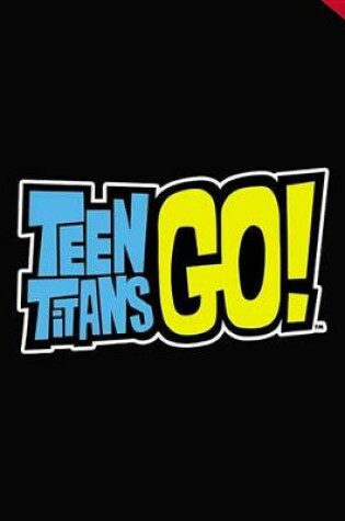 Cover of Teen Titans Go! (Tm): Baby Bird Blues