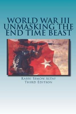 Book cover for World War III Unmasking The End Time Beast
