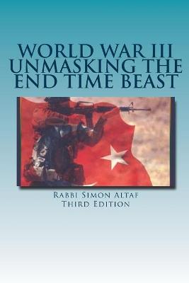 Cover of World War III Unmasking The End Time Beast