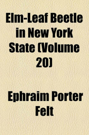 Cover of ELM-Leaf Beetle in New York State (Volume 20)